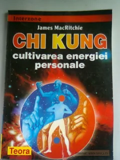 James MacRitchie - Chi Kung cultivarea energiei personale