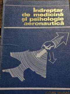Indreptar De Medicina Si Psihologie Aeronautica - M. Anton I.