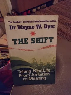 Dr. Wayne W. Dyer - The Shift. Taking your life from ambition to meaning