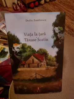 Duiliu Zamfirescu - Viata la tara. Tanase Scatiu