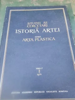 Studii si Cercetari de Istoria Artei, seria arta plastica 1970, tomul 17 vol.2