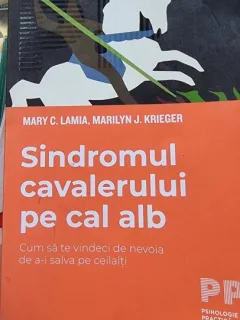 Sindromul cavalerului pe cal alb - Mary C. Lamia