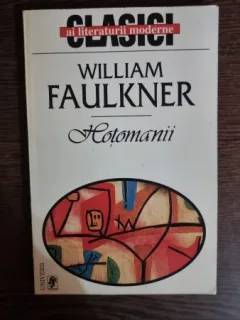 Hotomanii - William Faulkner
