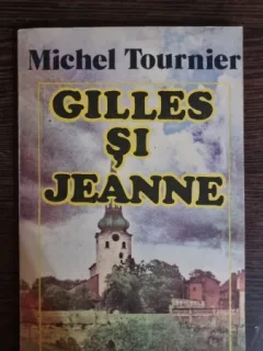 Gilles si Jeanne - Michel Tournier
