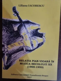 Relatia pian-vioara in muzica secolului XX - Liliana Iacobescu