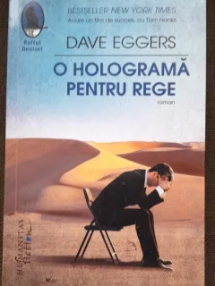 O holograma pentru rege - Dave Eggers