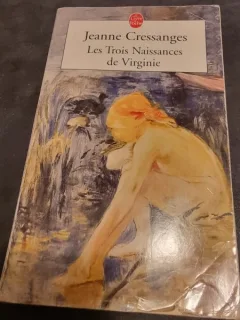 Les Trois Naissances de Virginie - Jeanne Cressanges