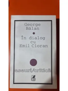 George Balan in dialog cu Emil Cioran