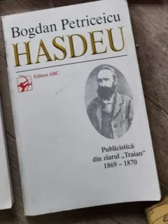 Bogdan Petriceicu Hasdeu, Publicistica din ziarul Traian 1869-1970 - Gabriel Mumjiev