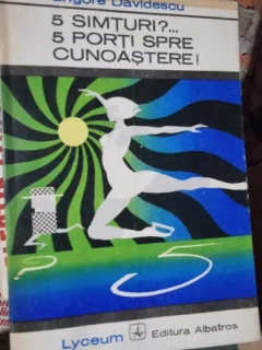 5 simturi? 5 porti spre cunoastere - Grigore Davidescu