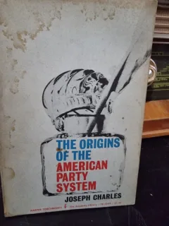 The origins of the american party system - Joseph Charles