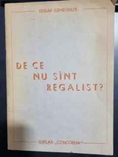 De ce nu sunt regalist - Edgar Demetriade