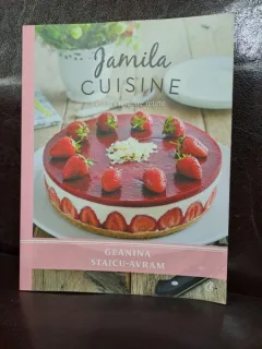 Jamila Cuisine - Cele mai iubite retete / Geanina Staicu-Avram
