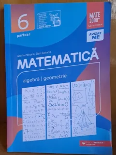 Matematica clasa 6-a, partea I, algebra, geometrie - Maria Zaharia, Dan Zaharia