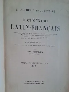 DICTIONNAIRE FRANCAIS LATIN - L. QUICHERAT, 1929