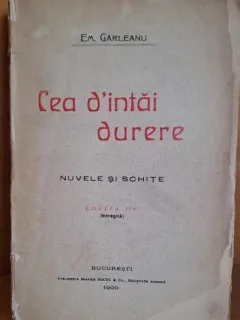 Cea dintai durere - Em. Garleanu