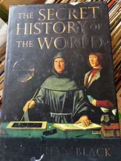 The secret history of the world - Jonathan Black