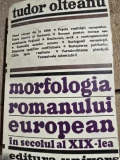 Morfologia romanului european in secolul al XIX-lea - Tudor Olteanu