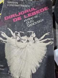 Dirijorul de lebede, intalniri cu Oleg Danovski - Marian Constantinescu