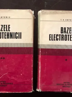 BAZELE ELECTROTEHNICII - I.S. ANTONIU 2 VOL.