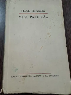 H.-St. Steitman - Mi se pare ca... cu autograf