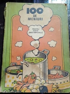 100 de meniuri pentru toate anotimpurile