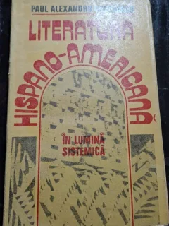 Literatura Hispano Americana - Paul Alexandru Georgescu