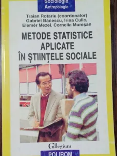 Metode statistice aplicate in stiintele sociale - Traian Rotariu (coordonator)
