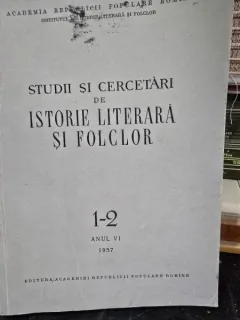 Studii si Cercetari de Istorie Literara si Folclor nr.1-2/1957