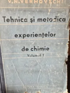 Tehnica si metodica experientelor de chimie - V.N. Verhovschi  vol.I