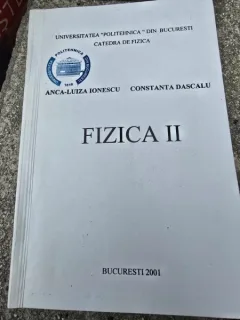 Fizica II - Anca Luiza Ionescu, Constanta Dascalu