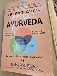 Cele sapte cai ale medicinei Ayurveda - Sarah Kucera