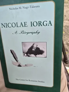 Nicolae Iorga, a biography - M. Nagy-Talavera