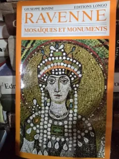 Ravenne. Mosaique et monuments - Giuseppe Bovini