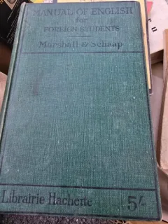 Manual of english for foreign students - Marshall and Schaap