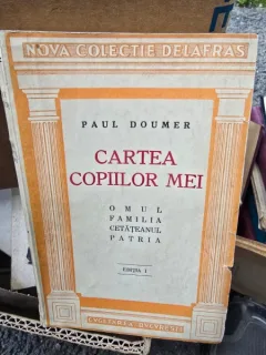 Cartea copiilor mei - Paul Doumer
