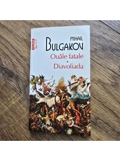 Ouale fatale. Diavoliada - Mihail Bulgakov