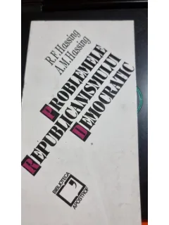 Problemele republicanismului democratic - R.F. Hassing