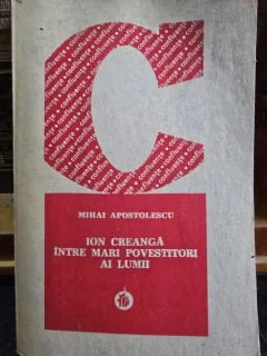 Ion Creanga intre mai povestitori ai lumii - Mihai Apostolescu