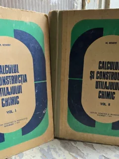 Calculul si constructia utilajului chimic - M. Renert Volumele I si II