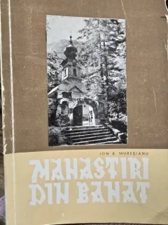 Manastiri din Banat - Ion B. Muresianu