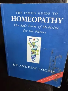 The family guide to Homeopathy: The safe form of medicine fot the future - Dr. Andrew Lockie