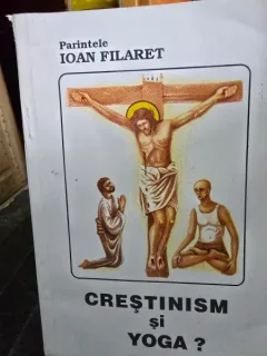 Crestinism si Yoga? - Ioan Filaret