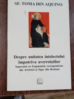Despre unitatea intelectului impotriva averroistilor - Sf. Toma din Aquino
