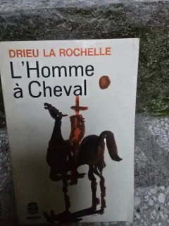 L homme a Cheval - Drieu la Rochelle