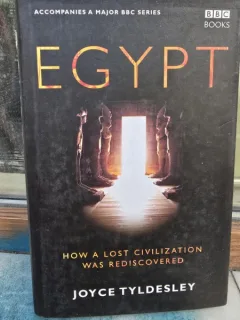 Egypt: How a lost civilization was rediscovered - Joyce Tyldesley