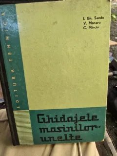 Ghidajele masinilor-unelte - Ioan Gheorghe Sandu, Vasile Moraru, Constantin Minciu