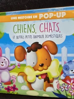 Une histoire en pop-up chiens, chats et autres animaux domestiques (O poveste pup-up despre caini, pisici si alte animale de companie - carte in limba franceza)