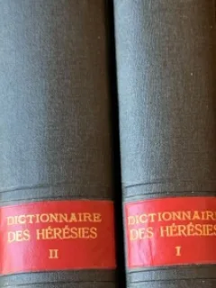 Dictionnaire des heresies (Dictionar de erezii - carte in franceza) - doua volume