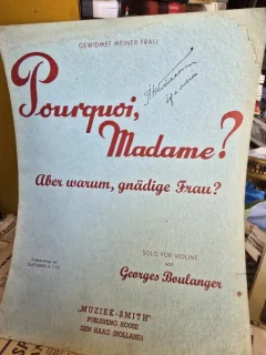 Pourquoi, madame? Aber warum, gnadige Frau? - Georges Boulanger (cu semnatura sefului orchestrei)